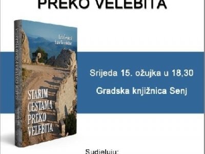 Predstavljanje knjige "Starim cestama preko Velebita" 